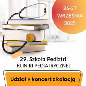29 Szkoła Pediatrii + koncert z kolacją - 26-27 września 2025