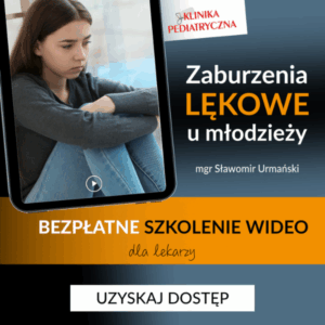 ZABURZENIA LĘKOWE U DZIECI I MŁODZIEŻY - SZKOLENIE VIDEO