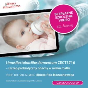 BEZPŁATNE SZKOLENIE - Limosilactobacillus fermentum CECT57176 - szczep probiotyczny obecny w mleku matki