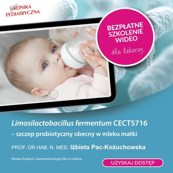 BEZPŁATNE SZKOLENIE - Limosilactobacillus fermentum CECT57176 - szczep probiotyczny obecny w mleku matki